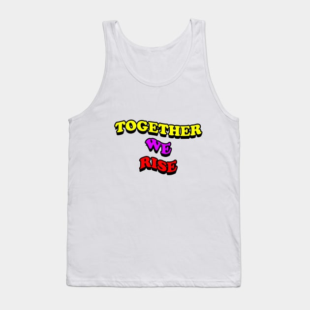 Together we rise Tank Top by OrionBlue